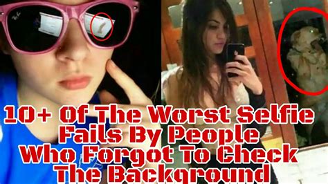 selfie fails|10+ Worst Selfie Fails Of People Who Forgot To。